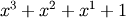 x^3 + x^2 + x^1 + 1