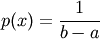 p(x) = \frac{1}{b - a}