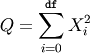 Q = \sum_{i=0}^{\mathtt{df}} X^2_i