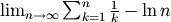 \lim_{n\rightarrow \infty}{\sum_{k=1}^n{\frac{1}{k}} - \ln n}