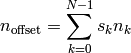 n_{\mathrm{offset}} = \sum_{k=0}^{N-1} s_k n_k