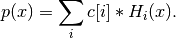 p(x) = \sum_i c[i] * H_i(x).