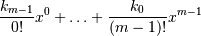 \frac{k_{m-1}}{0!} x^0 + \ldots + \frac{k_0}{(m-1)!}x^{m-1}