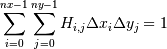 \sum_{i=0}^{nx-1} \sum_{j=0}^{ny-1} H_{i,j} \Delta x_i \Delta y_j = 1
