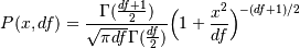 P(x, df) = \frac{\Gamma(\frac{df+1}{2})}{\sqrt{\pi df}
\Gamma(\frac{df}{2})}\Bigl( 1+\frac{x^2}{df} \Bigr)^{-(df+1)/2}
