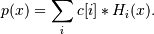 p(x) = \sum_i c[i] * H_i(x).