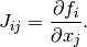 J_{ij} = \frac{\partial f_i}{\partial x_j} .