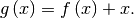 g\left(x\right)=f\left(x\right)+x.