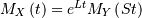 M_{X}\left(t\right)=e^{Lt}M_{Y}\left(St\right)