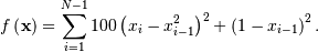 \[ f\left(\mathbf{x}\right)=\sum_{i=1}^{N-1}100\left(x_{i}-x_{i-1}^{2}\right)^{2}+\left(1-x_{i-1}\right)^{2}.\]