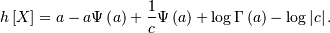 h\left[X\right]=a-a\Psi\left(a\right)+\frac{1}{c}\Psi\left(a\right)+\log\Gamma\left(a\right)-\log\left|c\right|.