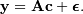 \[ \mathbf{y}=\mathbf{Ac}+\boldsymbol{\epsilon}.\]