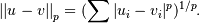 {||u-v||}_p = (\sum{|u_i - v_i|^p})^{1/p}.