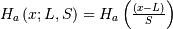 H_{a}\left(x;L,S\right)=H_{a}\left(\frac{\left(x-L\right)}{S}\right)