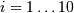 i=1\ldots10