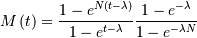 \[ M\left(t\right)=\frac{1-e^{N\left(t-\lambda\right)}}{1-e^{t-\lambda}}\frac{1-e^{-\lambda}}{1-e^{-\lambda N}}\]