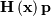 \mathbf{H}\left(\mathbf{x}\right)\mathbf{p}