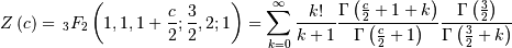 Z\left(c\right)=\,_{3}F_{2}\left(1,1,1+\frac{c}{2};\frac{3}{2},2;1\right)=\sum_{k=0}^{\infty}\frac{k!}{k+1}\frac{\Gamma\left(\frac{c}{2}+1+k\right)}{\Gamma\left(\frac{c}{2}+1\right)}\frac{\Gamma\left(\frac{3}{2}\right)}{\Gamma\left(\frac{3}{2}+k\right)}