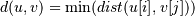 d(u,v) = \min(dist(u[i],v[j]))