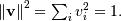 \left\Vert \mathbf{v}\right\Vert
^{2}=\sum_{i}v_{i}^{2}=1.