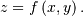 z=f\left(x,y\right).
