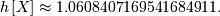 h\left[X\right]\approx1.0608407169541684911.