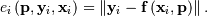 \[ e_{i}\left(\mathbf{p},\mathbf{y}_{i},\mathbf{x}_{i}\right)=\left\Vert \mathbf{y}_{i}-\mathbf{f}\left(\mathbf{x}_{i},\mathbf{p}\right)\right\Vert .\]