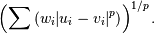 \left(\sum{(w_i |u_i - v_i|^p)}\right)^{1/p}.