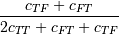 \frac{c_{TF} + c_{FT}}
{2c_{TT} + c_{FT} + c_{TF}}