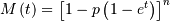 \[ M\left(t\right)=\left[1-p\left(1-e^{t}\right)\right]^{n}\]