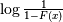 \log\frac{1}{1-F\left(x\right)}
