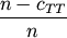 \frac{n - c_{TT}}
{n}