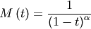 \[ M\left(t\right)=\frac{1}{\left(1-t\right)^{\alpha}}\]