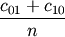 \frac{c_{01} + c_{10}}{n}