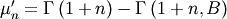 \[ \mu_{n}^{\prime}=\Gamma\left(1+n\right)-\Gamma\left(1+n,B\right)\]