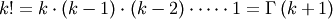\[ k!=k\cdot\left(k-1\right)\cdot\left(k-2\right)\cdot\cdots\cdot1=\Gamma\left(k+1\right)\]