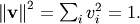 \left\Vert \mathbf{v}\right\Vert
^{2}=\sum_{i}v_{i}^{2}=1.