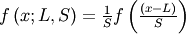 f\left(x;L,S\right)=\frac{1}{S}f\left(\frac{\left(x-L\right)}{S}\right)
