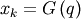 x_{k}=G\left(q\right)