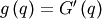 g\left(q\right)=G^{\prime}\left(q\right)