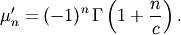 \[ \mu_{n}^{\prime}=\left(-1\right)^{n}\Gamma\left(1+\frac{n}{c}\right).\]