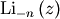 \textrm{Li}_{-n}\left(z\right)