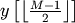 y\left[\left\lfloor
\frac{M-1}{2}\right\rfloor \right]