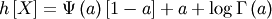 \[ h\left[X\right]=\Psi\left(a\right)\left[1-a\right]+a+\log\Gamma\left(a\right)\]