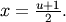 x=\frac{u+1}{2}.
