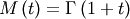 \[ M\left(t\right)=\Gamma\left(1+t\right)\]