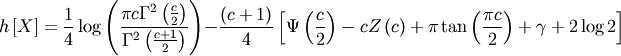 \[ h\left[X\right]=\frac{1}{4}\log\left(\frac{\pi c\Gamma^{2}\left(\frac{c}{2}\right)}{\Gamma^{2}\left(\frac{c+1}{2}\right)}\right)-\frac{\left(c+1\right)}{4}\left[\Psi\left(\frac{c}{2}\right)-cZ\left(c\right)+\pi\tan\left(\frac{\pi c}{2}\right)+\gamma+2\log2\right]\]