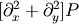 [\partial_x^2 + \partial_y^2] P